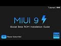 MIUI 9 Global Beta ROM Installing Guide