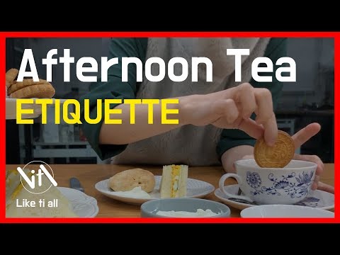 [ TEA ] Afternoon tea Etiquette에프터눈티 에티켓! 어디에서나 에티켓을 중요하죠!!