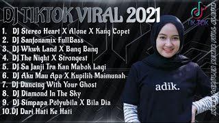 DJ TIKTOK TERBARU 2021 - DJ STEREO HEART x ALONE x KANG COPET REMIX TIKTOK TERBARU 2021 FULL ALBUM