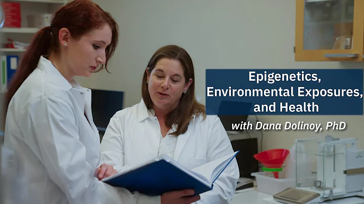 Dana Dolinoy, PhD Explains the Role of Epigenetics...