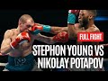 NIKOLAY POTAPOV VS STEPHON YOUNG FULL FIGHT