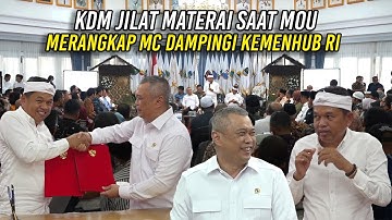 KDM JILAT MATERAI SAAT MOU - MERANGKAP MC DAMPINGI KEMENHUB RI