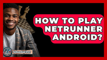 How To Play Netrunner Android? - The Board Game Xpert