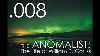 Seven Ages Audio Journal 008: The Life of William R. Corliss
