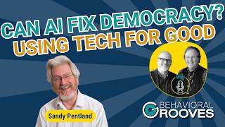 Can AI Strengthen Democracy? | Sandy Pentland
