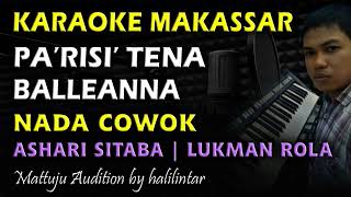 Pa'risi Tena Balleanna Karaoke || Nada Cowok || Ashari Sitaba