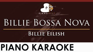 Billie Eilish - Billie Bossa Nova - HIGHER Key (Piano Karaoke Instrumental)