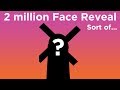 2 million subscribers face reveal sort of and thank you