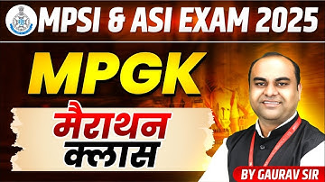 MP SI EXAM 2025 | MP ASI/Steno 2025 MPGK Marathon Class | Bigul Series | MPGK by Gaurav Sir
