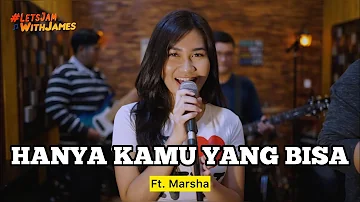 HANYA KAMU YANG BISA (KERONCONG) - Marsha ft. Fivein #LetsJamWithJames
