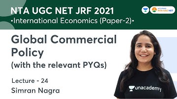 Global Commercial Policy with PYQs | Public Economics | NTA UGC NET-JRF 2021 | Simran Nagra