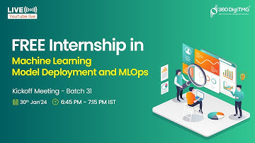 Machine Learning Model Deployment and MLOps Internship | Batch 31 | 360DigiTMG