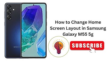 How to Change Home Screen Layout in Samsung Galaxy M55 5G