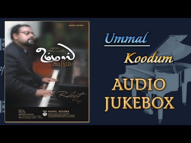 Ummal Koodum  - Audio Jukebox | Robert Roy | Music Mindss class=