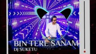 Bin Tere Sanam (DJ Suketu) {Dolby Remastered} 320kbps stereo sound