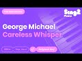 George Michael - Careless Whisper (Karaoke Piano)