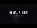 Jauria Santa - Ni Mal Ni Bien #VOLUMEN3