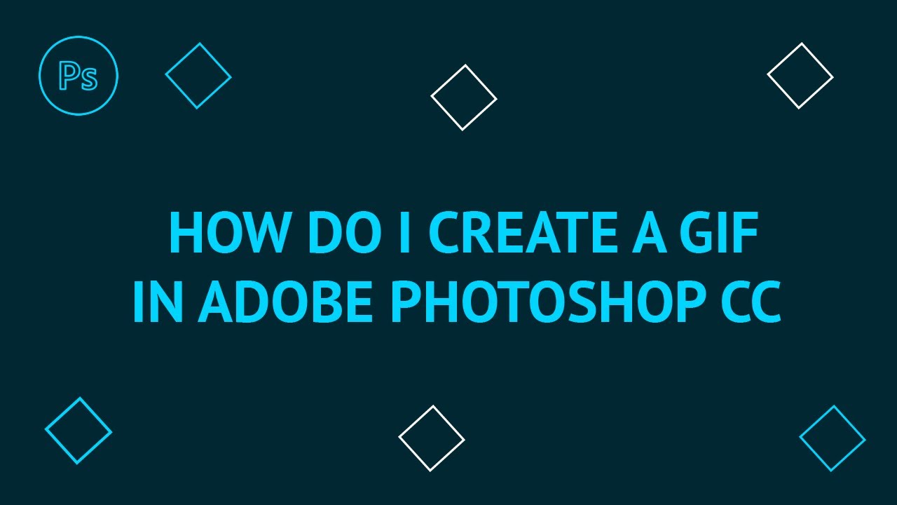 How to Create an Animated GIF in Photoshop CC – Photoshop and