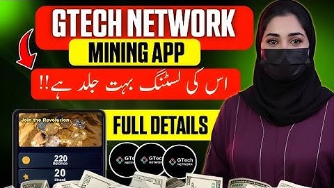 New Mining App GTech Network | GTech Network Listing & Withdrawal Update | GTech Network Review 