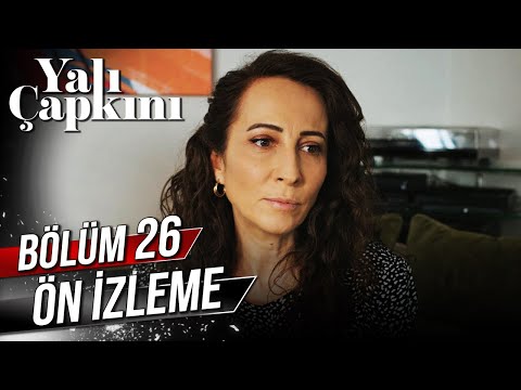 Yalı Çapkını 26. Bölüm Ön İzleme