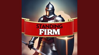Standing Firm