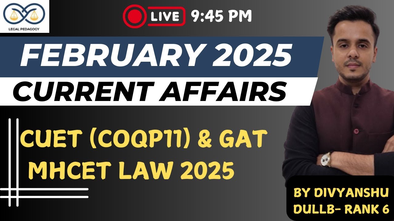 February Current Affairs 2025 | CUET PG LLB & MHCET LAW 2025 - YouTube