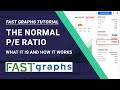 FAST Graphs Tutorial: The Normal P/E Ratio (The Blue Line) – What It Is And How It Works