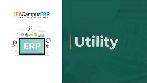 Utility Module of IFW Campus ERP 2.0 | Video Tutorial | ERP for School College University in India