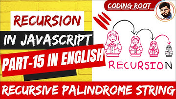 JavaScript Algorithms-Recursive Palindrome String in JS | Recursion (English) #recursion #codingRoot