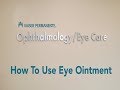 How To Use Eye Ointment
