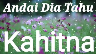 Kahitna - Andai Dia Tahu - Lirik