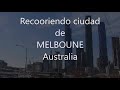 Melbourne city tour. - Part 1