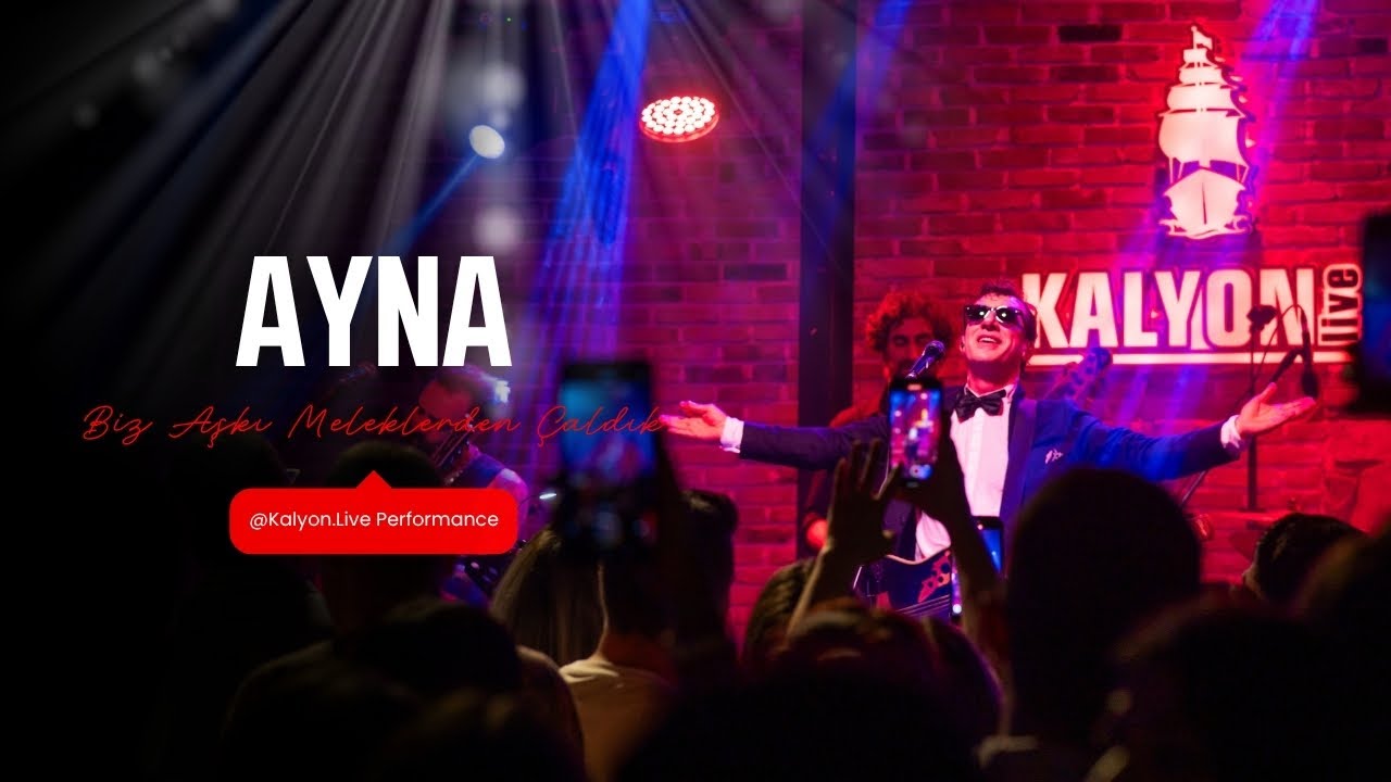 Ayna - Biz Aşkı Meleklerden Çaldık @Kalyon.Live Performance