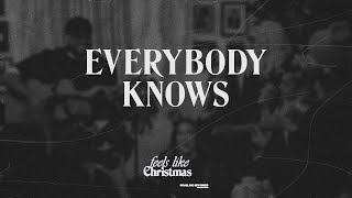 Everybody Knows | Feels Like Christmas