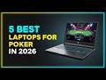 ✅Top 5: Best Laptops for Poker in 2026 - The Best Laptops for Poker {Reviews}