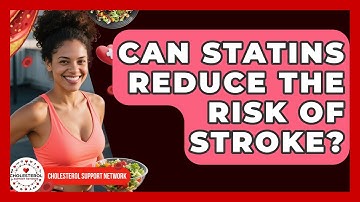 Can Statins Reduce the Risk of Stroke? - Cholesterol Support Network