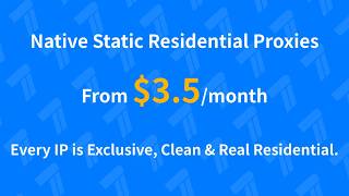 🔥 Limited Time Offer: Native Static Residential IP from $3.5/month, 20% OFF for bulk orders!