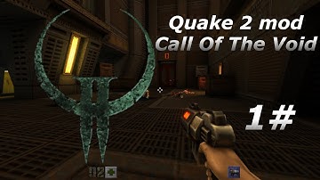Quake 2 Remastered Call Of The Void mod 1#