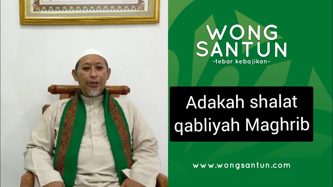 Shalat Qobliyah Maghrib - Wongsantun 