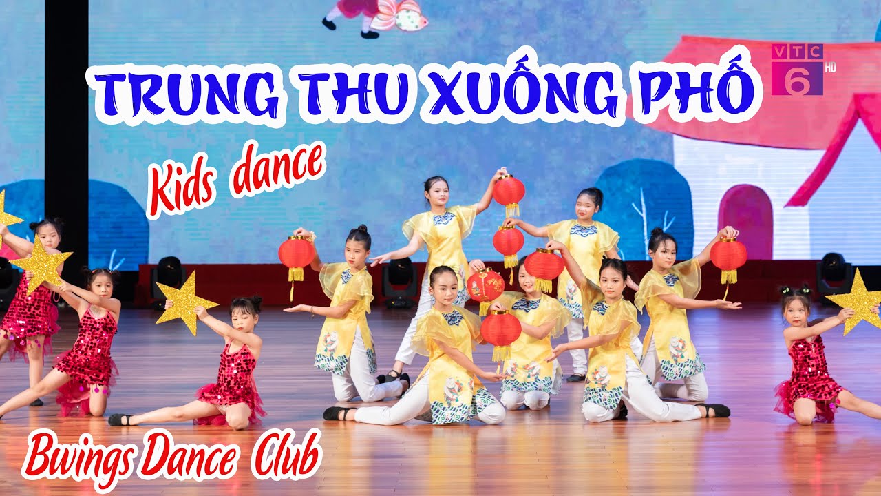 Kids dance TRUNG THU XUỐNG PHỐ - Bwings Dance Club | Vầng Trăng Tuổi Thơ