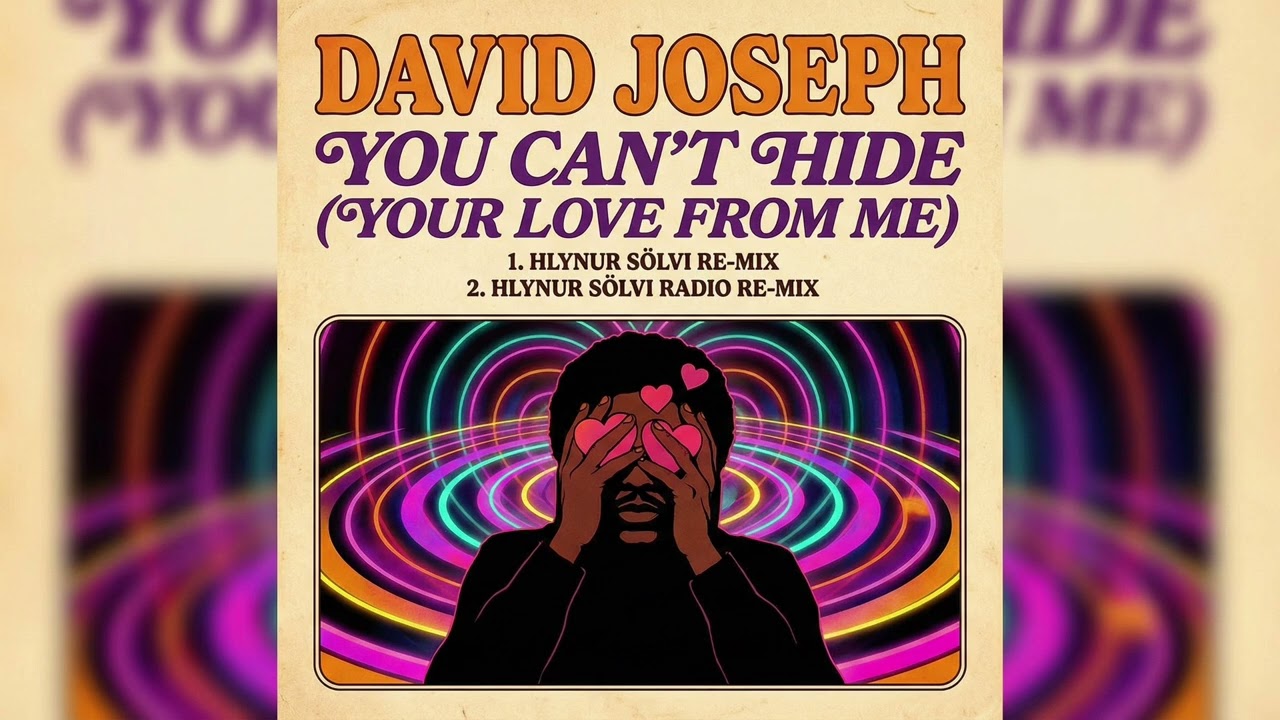 David Joseph - You Can't Hide (Your Love From Me) ( Hlynur Sölvi