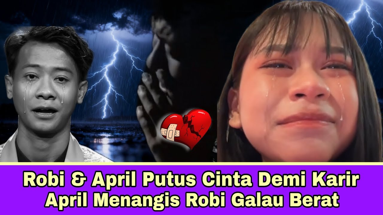 Robi & April Putus Cinta Demi Karir, April Menangis Robi Jadi Galau Berat