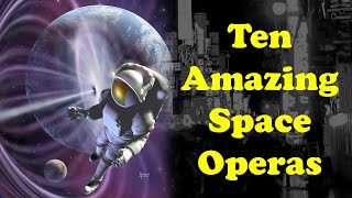 Ten Amazing Space Opera Reads