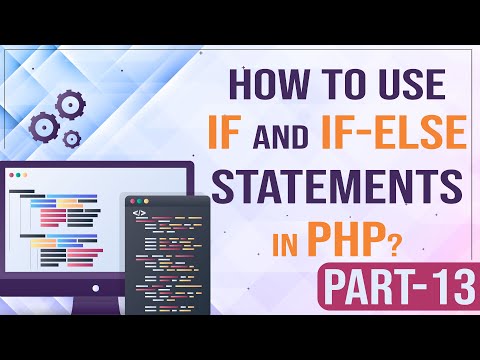 How to use if and if - else statement in PHP ?