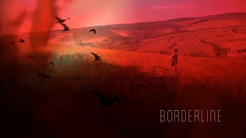 Borderline / Music Video