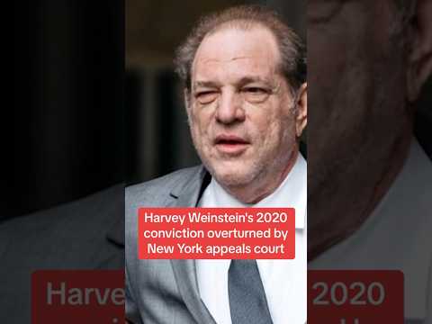 Harvey Weinstein&#39;s 2020 conviction overturned by New York appeals court #shorts