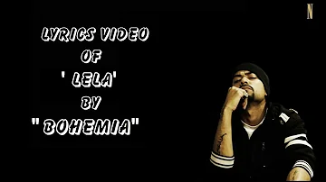 BOHEMIA - Lyrics Video of 'Lela' by Bohemia