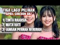 TIGA LAGU PILIHAN APRIL CIREBON DA7 - CINTA RAHASIA   MATA HATI   JANGAN PERNAH BERUBAH