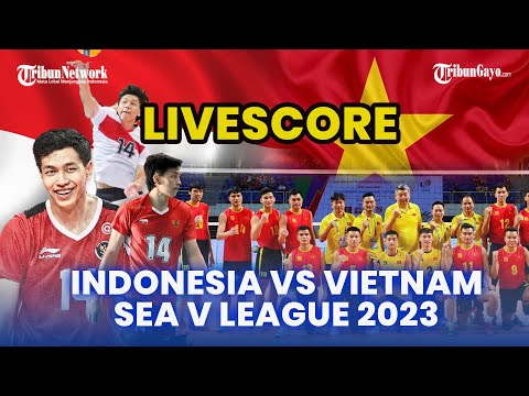 🔴(LIVE) LIVESCORE TIMNAS VOLI PUTRA INDONESIA VS VIETNAM DI SEA V LEAGUE 2023