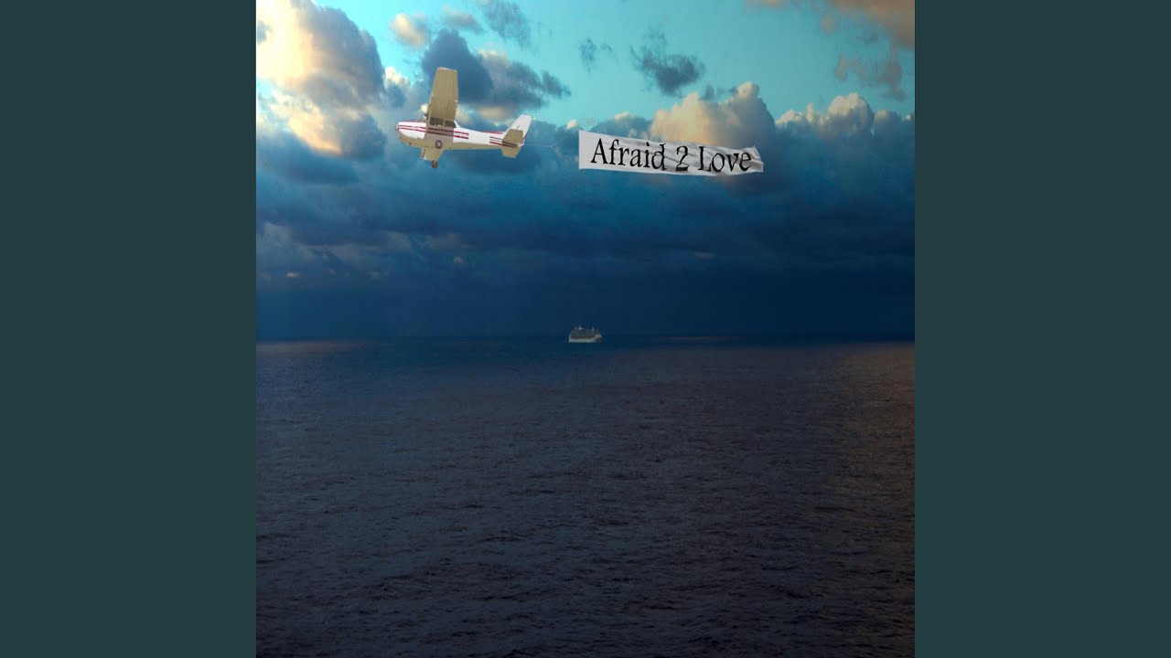 Afraid 2 Love